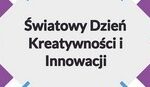 ŚWIATOWY DZIEŃ KREATYWNOŚCI
