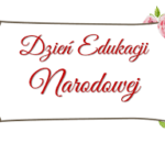Dzień Edukacji Narodowej w&nbsp;naszej szkole