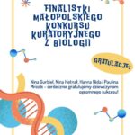 Sukces! Małopolski Konkurs Kuratoryjny z Biologii!