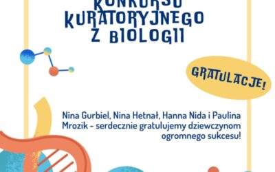 Sukces! Małopolski Konkurs Kuratoryjny z Biologii!